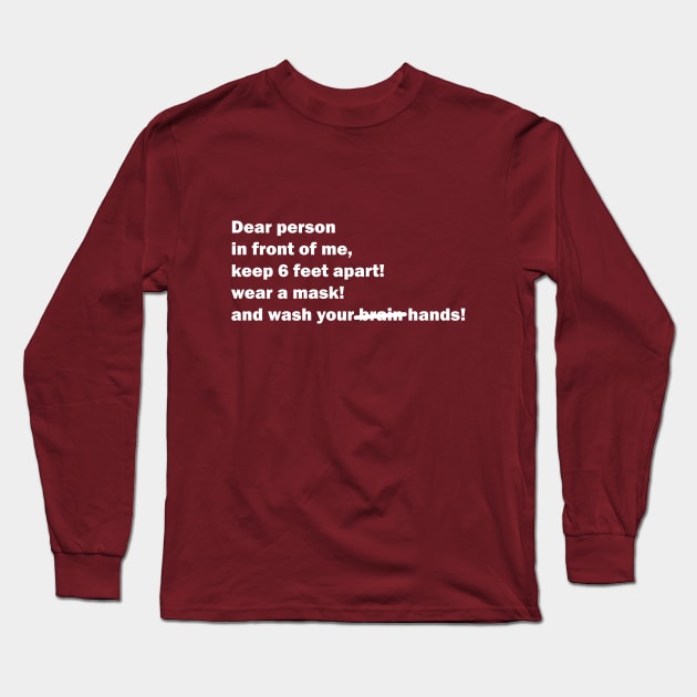 Dear Person In Front Of Me Long Sleeve T-Shirt by umarhahn